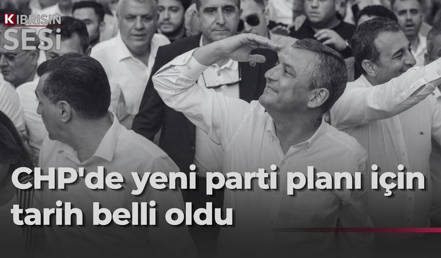 CHP'de yeni parti hazırlığı 27 Temmuz'da başlıyor