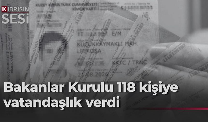 Resmî Gazete'de yayımlandı: 118 kişiye KKTC vatandaşlığı