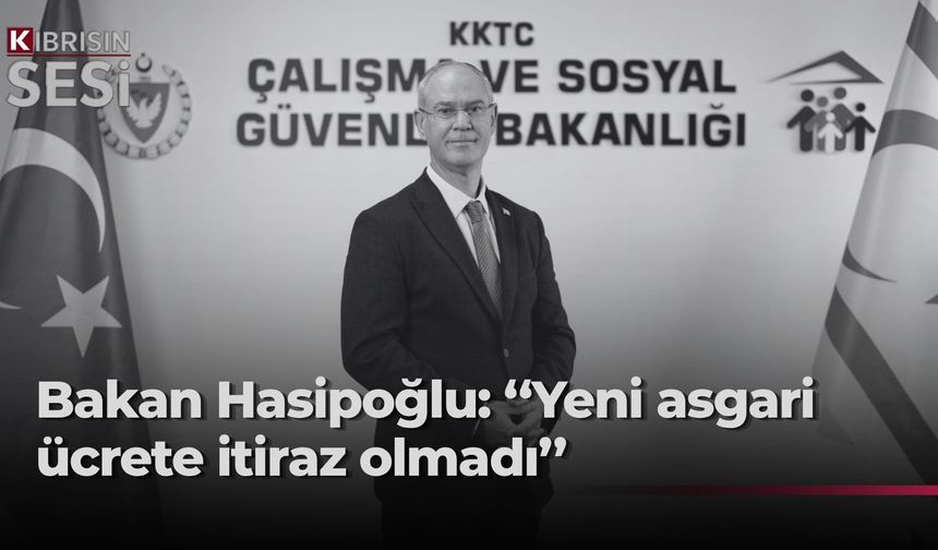Hasipoğlu: “Yeni asgari ücret aylık net 61 bin 677 TL olarak kesinleşti”