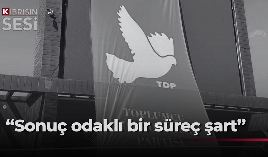 TDP: "5+1 zirvesi için oluşan uzlaşı önemli bir fırsat”