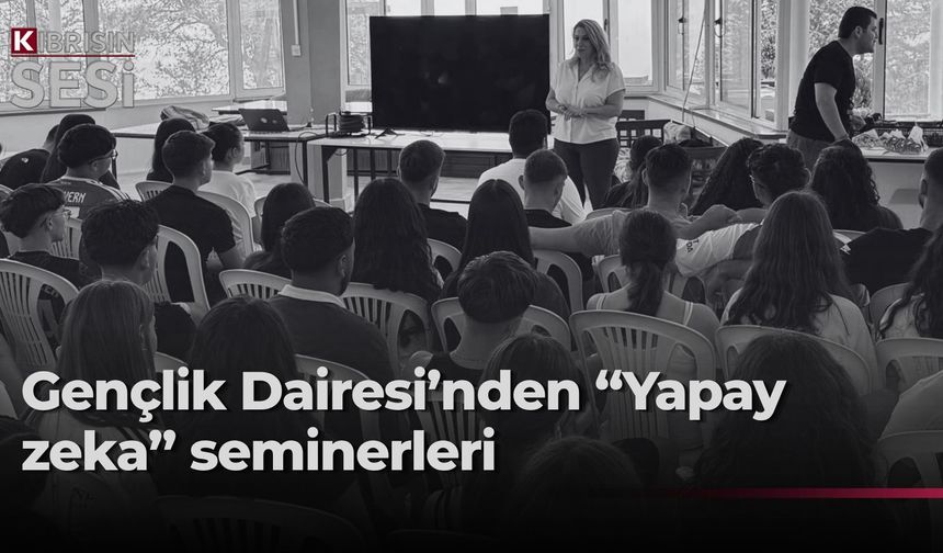 “Yapay Zeka ile Geleceğe Hazır Ol” seminerleri başladı