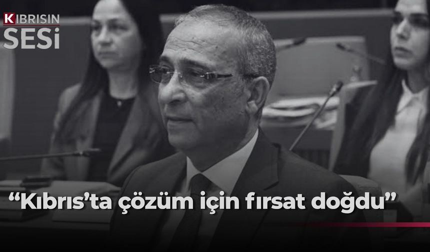 Toros: Kıbrıs’ta çözüm için uluslararası konjonktür önemli bir fırsat sunuyor