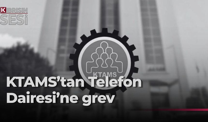 KTAMS: "El-Sen'in talepleri karşılanmazsa çarşamba günü Telefon Dairesi'nde greve gideceğiz"