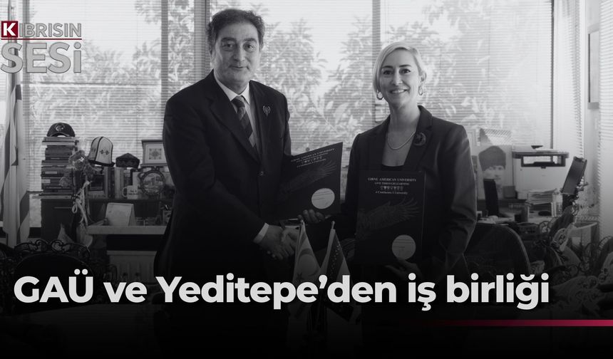GAÜ ile Yeditepe Üniversitesi iş birliği yapacak