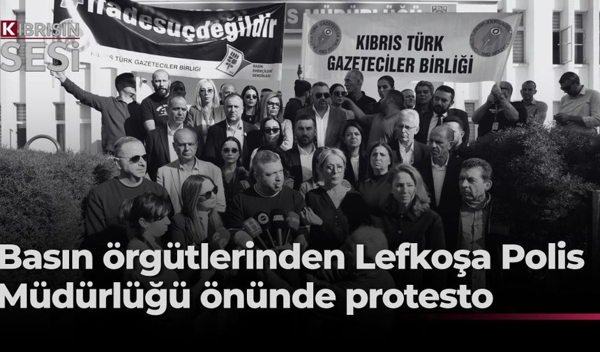 Basın örgütleri Lefkoşa Polis Müdürlüğü önünde açıklama yaptı… “Gazetecilik suç değildir”