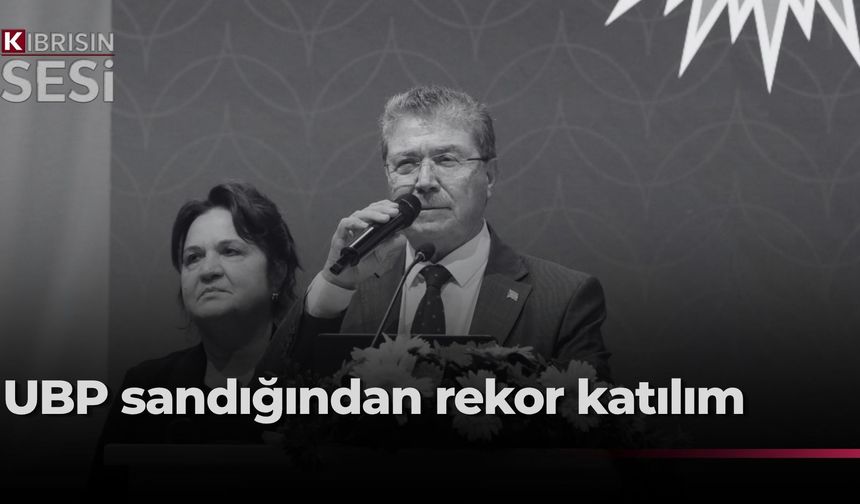 UBP Milletvekili Aday Belirleme ve Sıralama Seçimi’nde oylama işlemi sona erdi