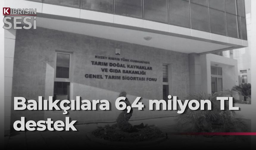 2026 Yılı Mesleki Su Ürünleri Avcılığı Destekleme Primi ödemeleri yapıldı