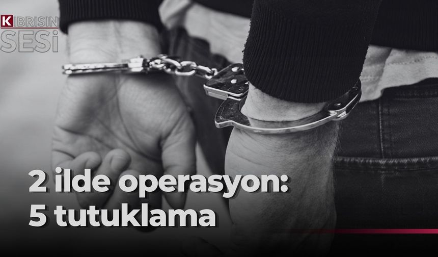 Çatalköy ve Gazimağusa’da uyuşturucu operasyonu…5 kişi tutuklandı