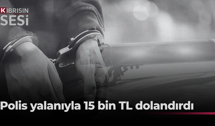 Kendini polis diye tanıtan şahıs kasiyerden 15 bin TL aldı