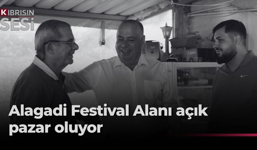 Albayrak: “Alagadi Festival Alanı’nı açık pazara dönüştüreceğiz”