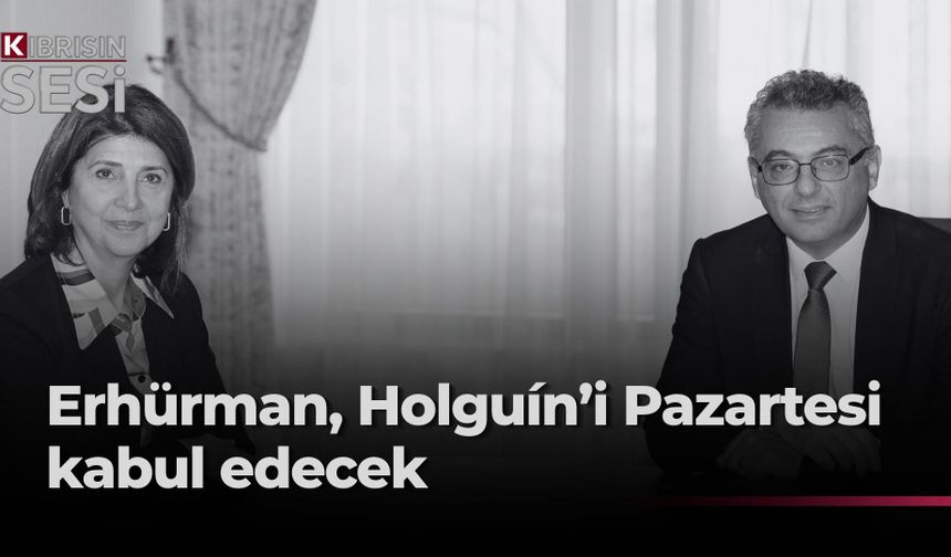 Cumhurbaşkanı Erhürman pazartesi günü Holguin'i kabul edecek