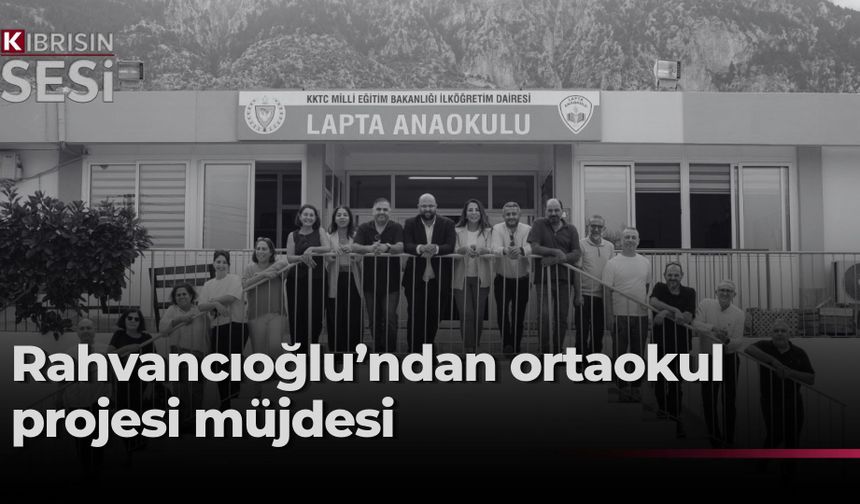 CTP LAÇ Belediye Başkan adayı Rahvancıoğlu: "Okullara gerekli yatırımı yapacağız, ortaokul projemiz hazır”
