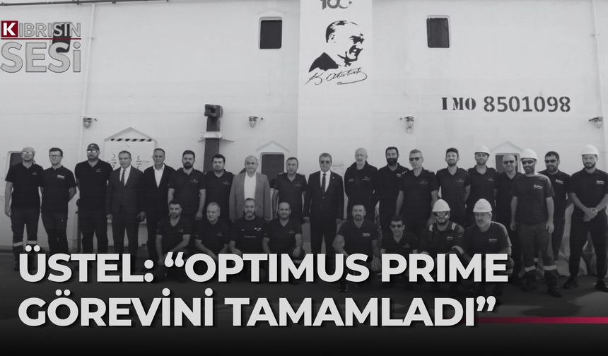 BAŞBAKAN ÜNAL ÜSTEL: “OPTIMUS PRIME’IN GÖREV SÜRESİ TAMAMLANDI”