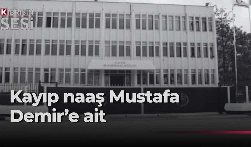 Başbakanlık: “Girne açıklarında bulunan naaş Mustafa Demir’e ait”