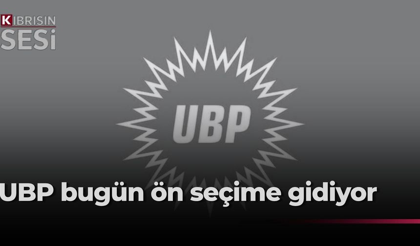 UBP’de aday sıralaması için sandık başına gidiliyor