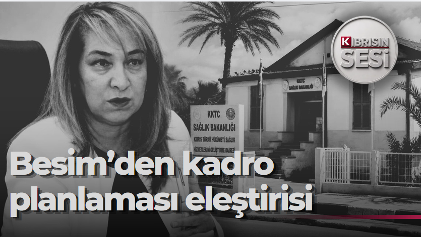 Besim'den Sağlık Bakanlığı'na diş hekimliği kadro planlaması eleştirisi