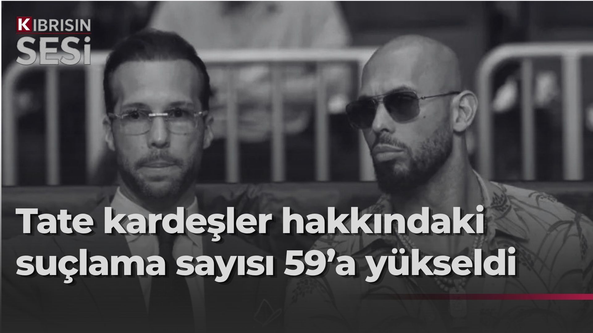 Haklarında onlarca suçlama bulunan Tate kardeşler İngiltere'ye iade için ABD'de mahkemeye çıkarıldı