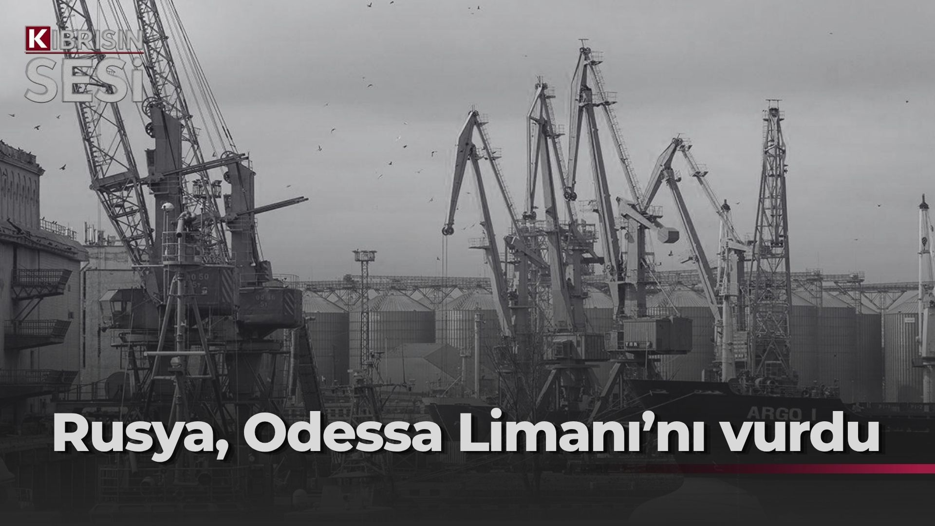 Rusya'dan Odessa Limanı'na saldırı