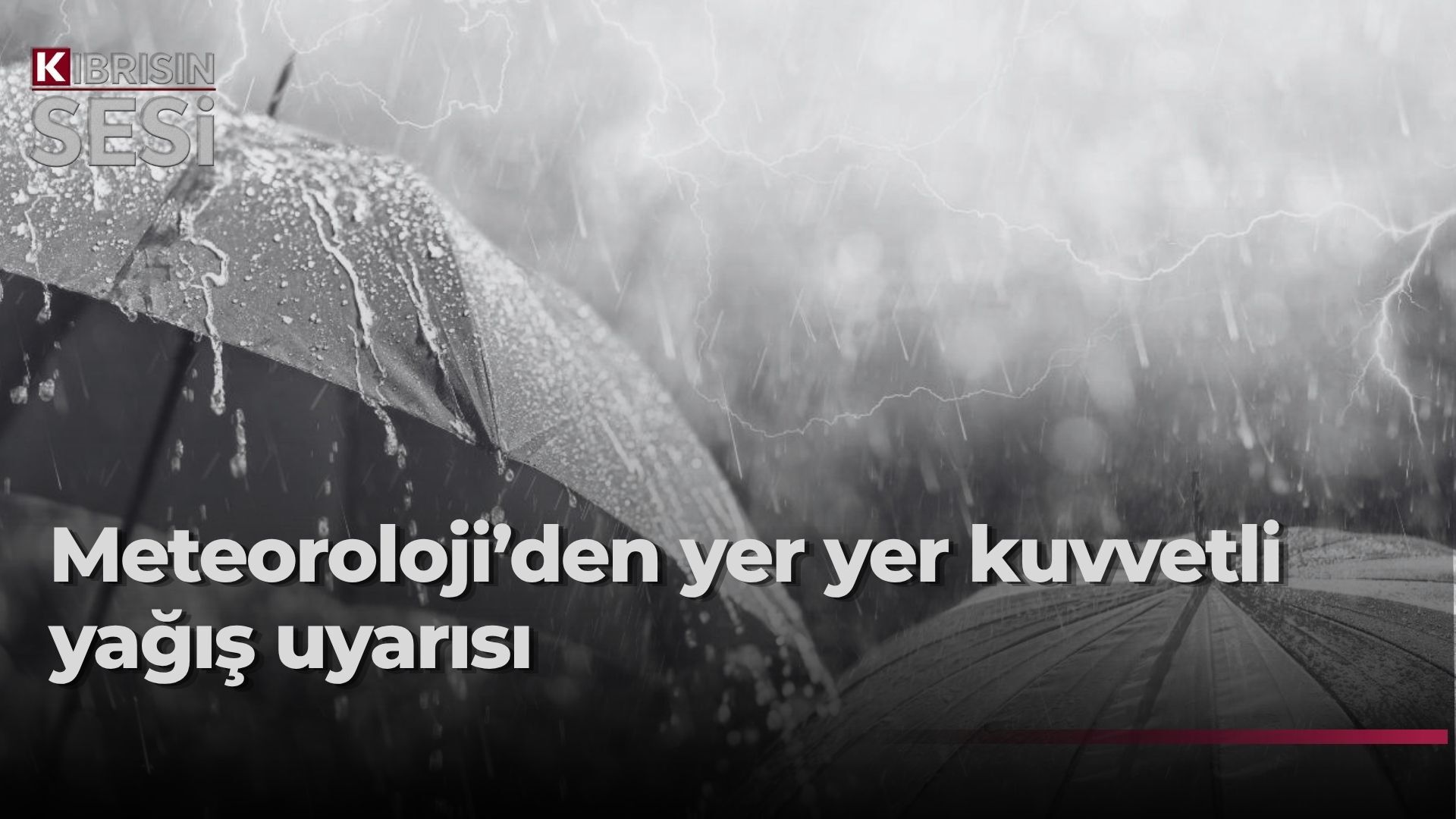 Meteoroloji Dairesi’nden kuvvetli yağış uyarısı